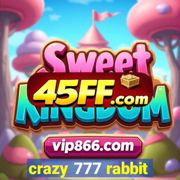 crazy 777 rabbit